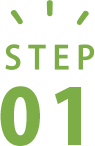 STEP 01